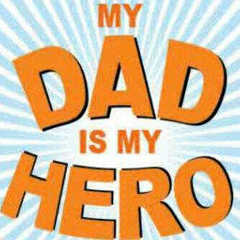 My_Dad_Is_My_Hero.jpg